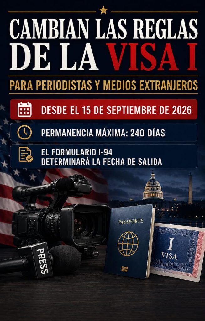 Estados Unidos cambia las reglas de permanencia para periodistas con visa I